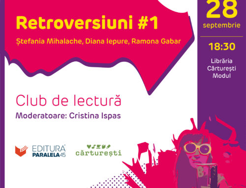 #Retroversiuni 1. Club de lectură – Ștefania Mihalache, Diana Iepure, Ramona Gabăr